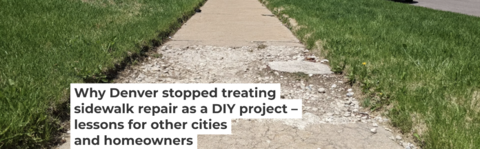Sidewalks in need of repair in Denver used to be the homeowner’s responsibility. Courtesy of Wes Marshall.